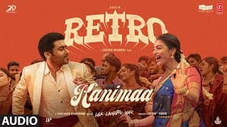 KANIMAA Song - RETRO | Suriya | Karthik Subbaraj | Pooja Hegde | Santhosh Narayanan
