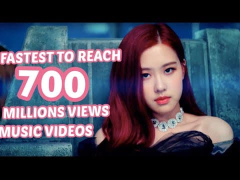 FASTEST KPOP MUSIC VIDEOS TO REACH 700 MILLION VIEWS (Nov 2019) by FASTEST KPOP MUSIC VIDEOS TO REACH 700 MILLION VIEWS (Nov 2019) - Album Art