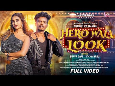 HERO WALA LOOK/ New Nagpuri Song / Nagpuri Full / Surya Gari & Sneha / Kailash & Chinta Devi by HB WARRIOR - Album Art
