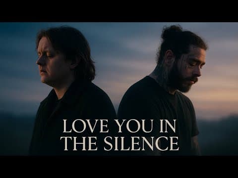 Lewis Capaldi ft. Post Malone "Love You in the Silence" OUT NOW!!! by Groove Haven - Album Art