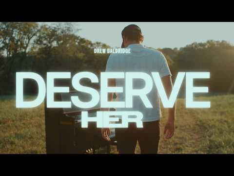 Deserve Her by Drew Baldridge - Album Art