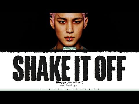 MINGYU 'Shake It Off' Lyrics | by ShadowByYoongi - Album Art