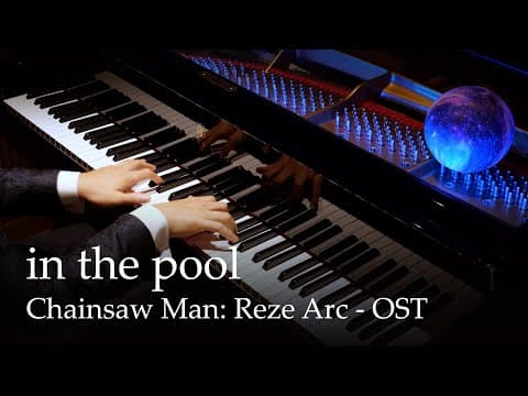 in the pool - Chainsaw Man: Reze Arc OST / Kensuke Ushio by Animenz Piano Sheets - Album Art