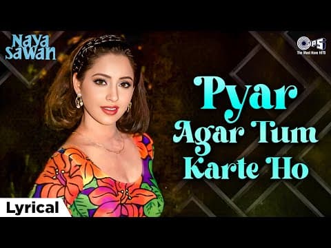 Pyar Agar Tum Karte Ho - Lyrical | Naya Sawan | Lata Mangeshkar, Kumar Sanu | 90s Hindi Love Song by Tips - Album Art