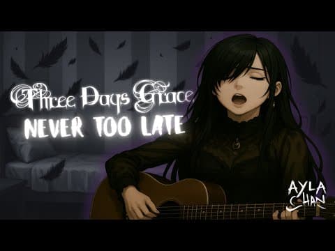 Never Too Late - Cover By Ayla Chan | by Ayla - Chan - Album Art
