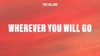 Wherever You Will Go