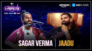 Jaadu | Sagar Verma | I-Popstar : Vol.1 | EP01 | Amazon MX Player