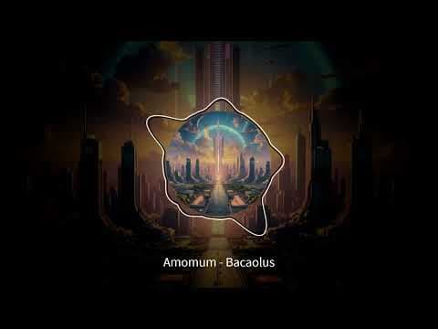 Bacaolus (Official video) #music #futurebass #Electronic #amomum #caritaslabel #bacaolus by Amomum - Album Art