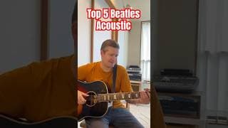 5 Great Beatles Acoustic Guitar Songs