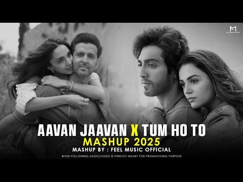 Aavan Jaavan X Tum Ho To | Love Mashup | | Romantic Vibe Mashup 2025 by Feel Music - Album Art