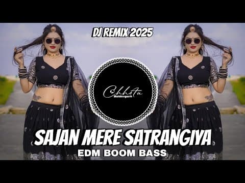 Sajan Mere Satrangiya - Daler Mehndi | Old Hindi Dj Song | Edm Trance Drop Mix |Dj Chhotu Baldevgarh by DJ CHHOTU BALDEVGARH Official - Album Art