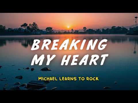 Breaking My Heart - 2014 Remaster by Michael Learns To Rock - Album Art