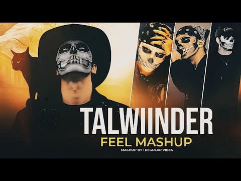 Talwiinder X Talha Anjum - Feel Mashup | Tu X Gallan 4 X Me & You | by Regular Vibes - Album Art