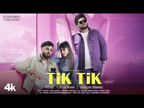 TIK TIK : DYSTINCT, Vishal Mishra, Jacqueline F | Tanishk, Kumaar, Amrita, YAM, Unleaded | Bhushan K by T-Series - Album Art