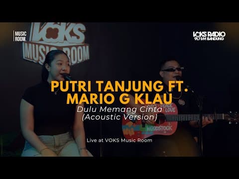 Dulu Memang Cinta (Acoustic Version) | Live At VOKS Music Room by Putri Tanjung Ft. Mario G Klau - Album Art