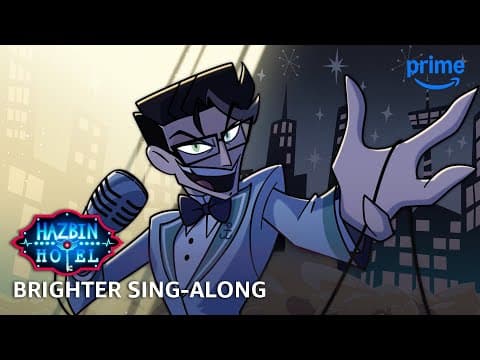 Brighter Sing-Along - Hazbin Hotel S2 | by Prime Video - Album Art