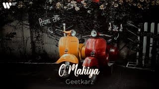 O Mahiya | | Geetkarz, Vagish, abhii
