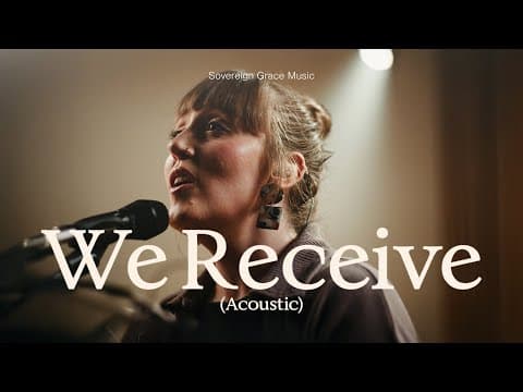 We Receive by SovereignGraceMusic - Album Art