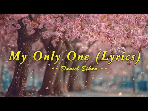 My Only One - - Lyrics by Daniel Ethan - Album Art