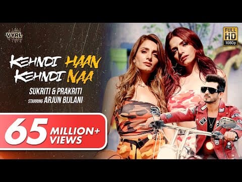Kehndi Haan Kehndi Naa - Sukriti, Prakriti | Arjun Bijlani | Siddhant K | Rishabh K | VYRL Originals by Universal Music India - Album Art