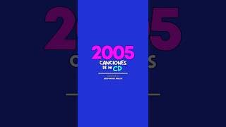 Canciones del año 2005 💿 #2005 #musica #canciones #2000s #recuerdos #2000smusic # #hit #top