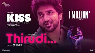 Thirudi | Kiss | Kavin | Sathish | Jen Martin | Anirudh | Raahul | Romeo Pictures