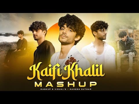 Kaifi Khalil Love Mashup 2025 | Kahani Suno X Mansoob X Jurmana X Daaman | by Mahesh Suthar - Album Art