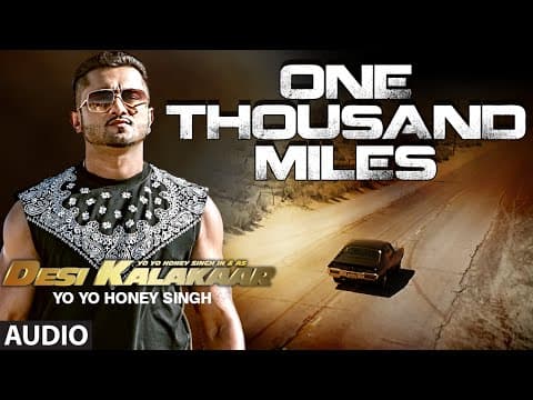 One Thousand Miles Full Song | Yo Yo Honey Singh, Desi Kalakaar, Honey Singh New Songs 2014 by T-Series - Album Art
