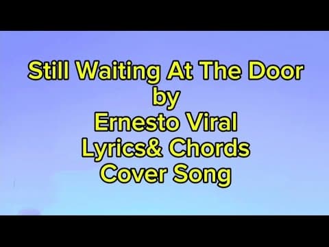 Still Waiting At The Door- Ernesto Viral Lyrics and Chords Cover Song #americasgottalent #fatherson by Ponciano Quidlat Jr - Album Art
