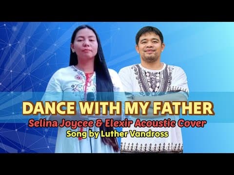 DANCE WITH MY FATHER by Luther Vandross | Acoustic Cover | & Elexir by SELINA JOYCEE - Album Art
