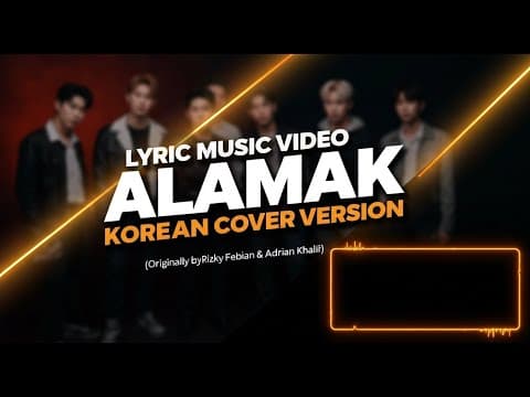 "Alamak" Versi Korea - Rizky Febian & Adrian Khalif by K-TuneRoom - Album Art