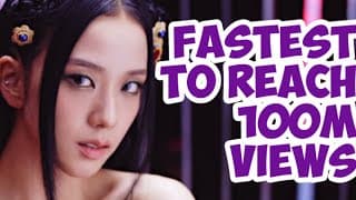 Fastest K-pop to reach 100 million views