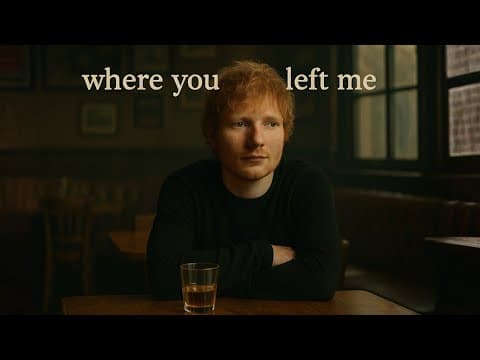 Ed Sheeran β Where You Left Me Emotional Pop Ballad) ππΈπ΅ | Heartbreaking New Song 2025 by LyricSoul - Album Art