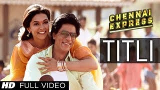 Titli Chennai Express Full Song | Shahrukh Khan, Deepika Padukone