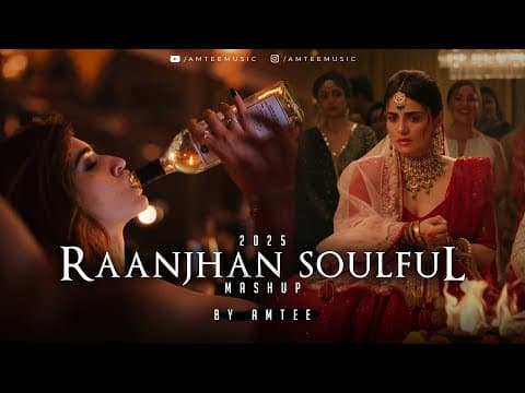 Raanjhan Soulful Mashup | | Chitta | Bulleya | Lae Dooba | Jogi | Ariit Singh | Atif Aslam by AMTEE - Album Art