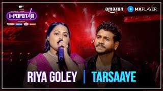 Tarsaaye | Riya Goley | I-Popstar S1 | EP05 | Amazon MX Player