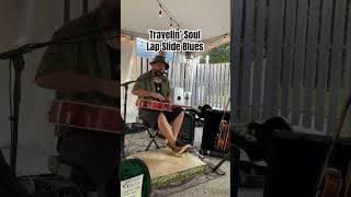 Travelin’ Soul Lap Slide Blues