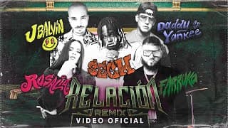 , Daddy Yankee, J Balvin, Rosalía, Farruko - Relación Remix