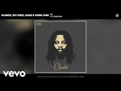 , Seyi Vibez, Asake, Young Jonn - 99 ft. Daecolm by Olamide - Album Art