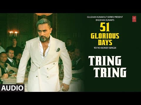 TRING TRING : YO YO HONEY SINGH | 51 GLORIOUS DAYS by T-Series - Album Art