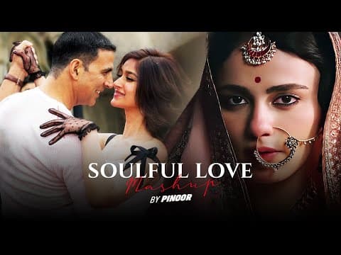 Soulful Love Mashup - | Arijit Singh | A R Rahman | Love Songs by PINOOR - Album Art