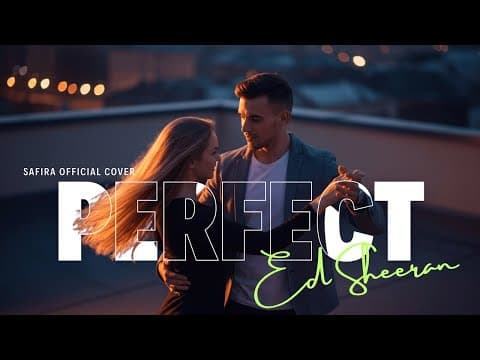 Perfect – Ed Sheeran by Safira - Album Art