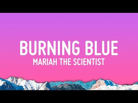 Burning Blue by Mariah the Scientist - Album Art