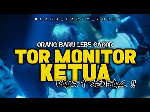 š„LAGI VIRAL!! - TOR MONITOR KETUA LAGI GACOR - REMIX PARTY SENTAKš“ by Reski - Album Art