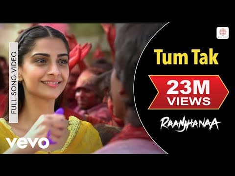 Tum Tak | Raanjhanaa | A. R. Rahman | Dhanush | Sonam Kapoor | Javed Ali | Kirti S by SonyMusicIndia - Album Art