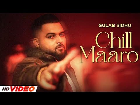 Gulab Sidhu | New Punjabi Latest Song 2025 | Latest Punjabi Song 2025 by Chill Maaro (HD Video) - Album Art