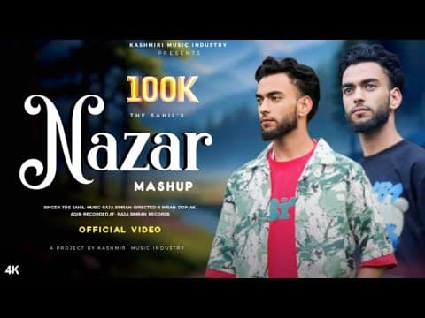 Nazar Mashup | The Sahil | Raja Simran | Ak Aaqib New Kashmiri Superhit Song 2025 by Kashmiri Music industry - Album Art