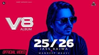 25/26 | | Mandeep Maavi | V8 Album | Punjabi Song 2025