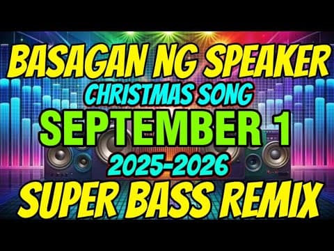 SEPTEMBER 1 2025-2026 CHRISTMAS SONG MEDLEY SUPER BASS REMIX BASAGAN NG SPEAKER by Djvanvan Prado Remix - Album Art