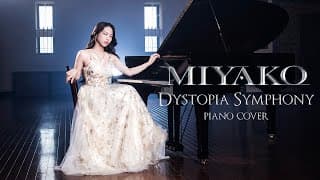 Miyako / Dystopia Symphony - Piano cover
